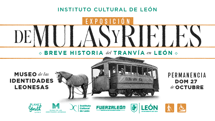 Exposición De mulas y rieles. Breve historia del tranvía en León